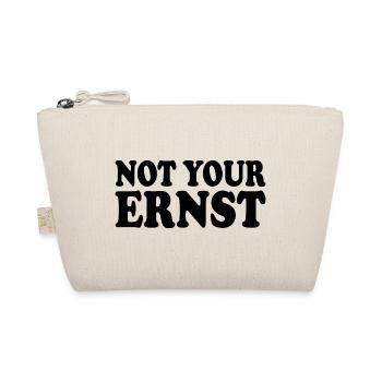Not your ernst - Bio-Täschchen - Natur - Vorne