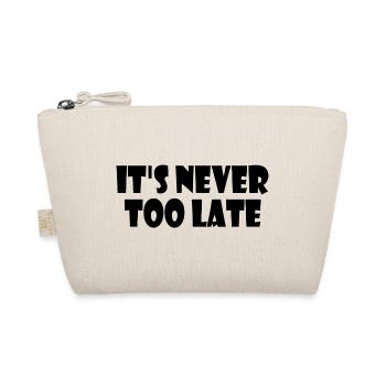 Its never too late - Trousse biologique - nature - Devant