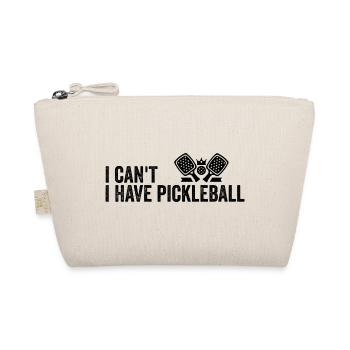 I Can't I Have Pickleball - Organic Pouch - nature - Front