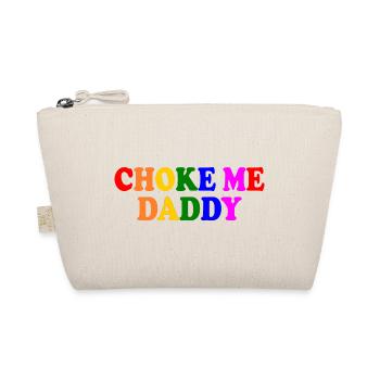 Choke me daddy - Bio-Täschchen - Natur - Vorne