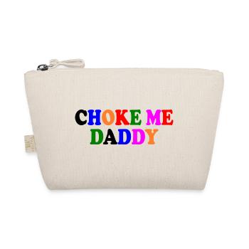 Choke me daddy - Bio-Täschchen - Natur - Vorne