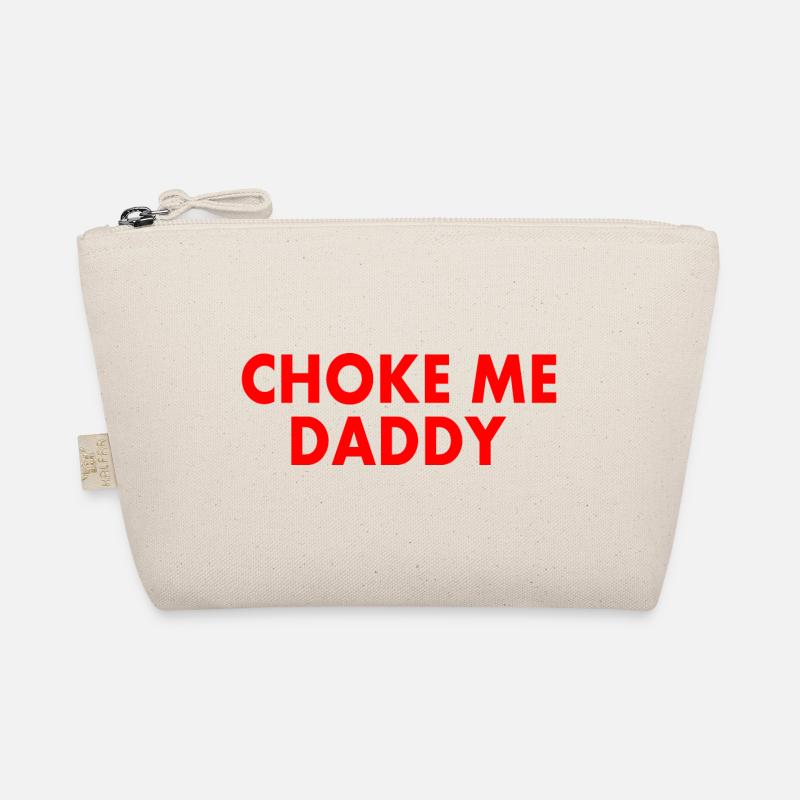 Choke me daddy Bio-Täschchen