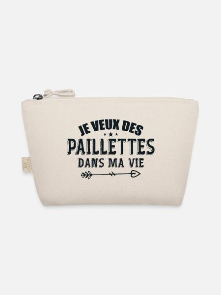Je Veux Des Paillettes Dans Ma Vie - Trousse biologique - nature - Devant