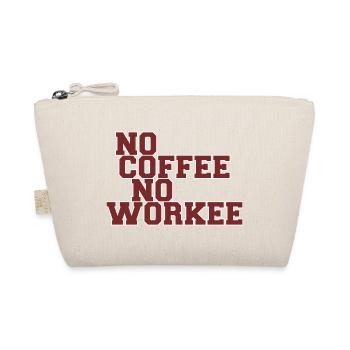 Pas de café Pas de workee - Trousse biologique - nature - Devant