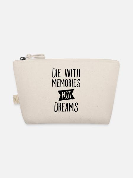 Die With Memories Not Dreams - Trousse biologique - nature - Devant