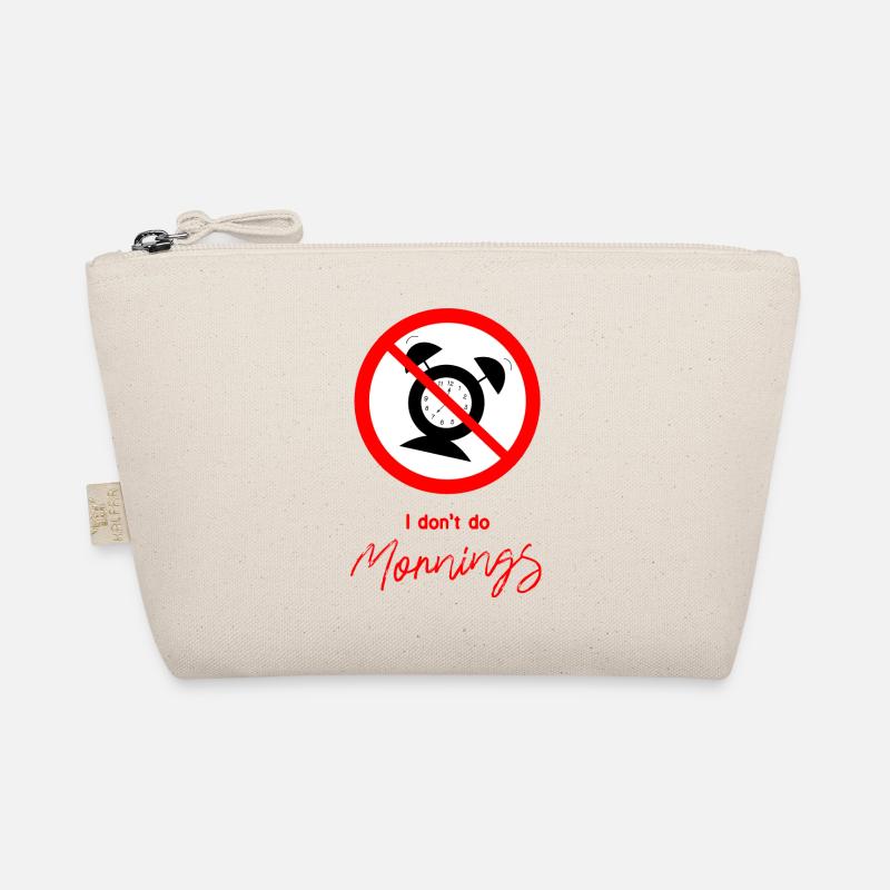 I don't do mornings Organic Pouch