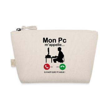 Mon Pc M'appelle Il faut que j'y ailler - Trousse biologique - nature - Devant