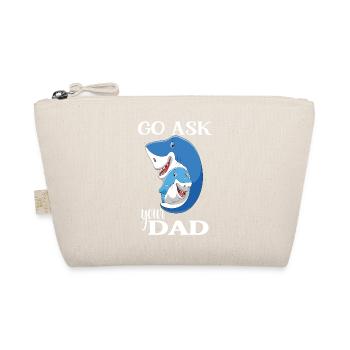 Funny Womens Mom Short Go Ask your Dad - Organic Pouch - nature - Front