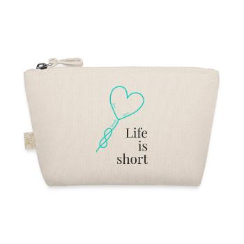 Life is short - Organic Pouch - nature - Front