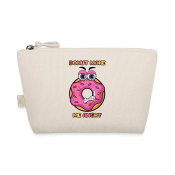 LE BEIGNET ME MET EN COLÈRE - Trousse biologique - nature - Devant