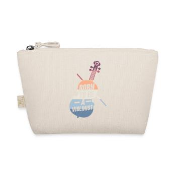 Born To Be A Violinist Violin Orchestra - Organic Pouch - nature - Front