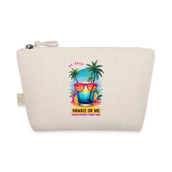 He said: Hawaii or I - Organic Pouch - nature - Front