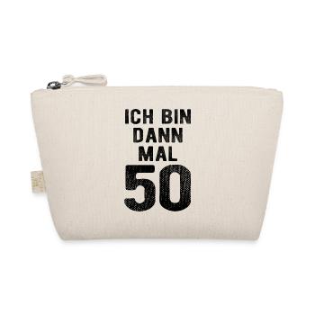 Ich bin dann mal 50 - Geburtstag Geschenk - Bio-Täschchen - Natur - Vorne