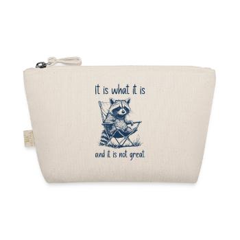 Funny Raccoon – It Is What It Is - Organic Pouch - nature - Front