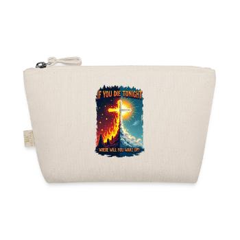 If you die, where do you wake up? - Organic Pouch - nature - Front