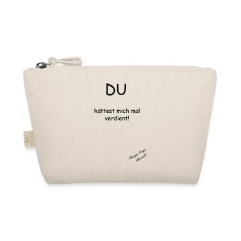 Du hättest mich mal verdient! - Bio-Täschchen - Natur - Vorne