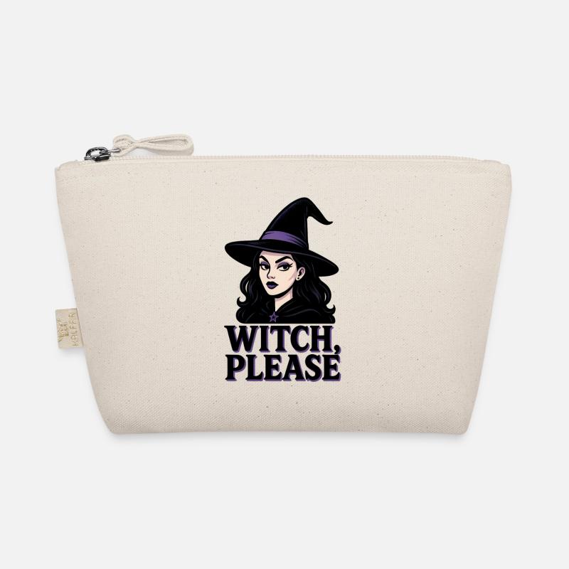 Witch Please Funny and Sarcastic Sassy Woman Organic Pouch