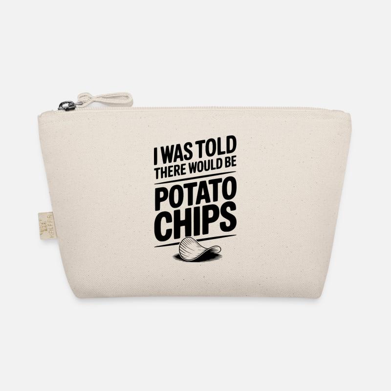 I Was Told There Would Be Potato Chips Organic Pouch