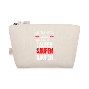 Vatertagsspaß: Saufen Laufen Raufen Design - Bio-Täschchen - Natur - Vorne