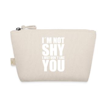 Je ne suis pas timide, je ne t’aime juste pas. - Trousse biologique - nature - Devant