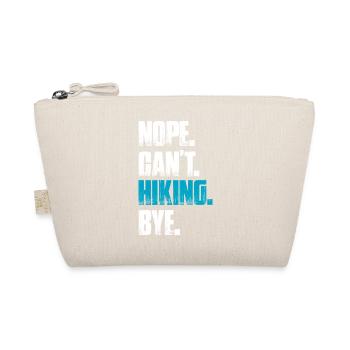 Nope can't hiking bye hiking mountains mountaineering - Organic Pouch - nature - Front
