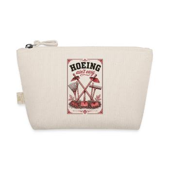 Hoeing Aint Easy Organic Gardening - Organic Pouch - nature - Front
