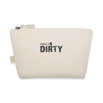 I like it dirty - Dirt Bike Motocross saying - Organic Pouch - nature - Front
