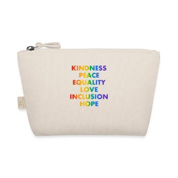 KINDNESS PEACE EQUALITY LOVE INCLUSION HOPE - Organic Pouch - nature - Front