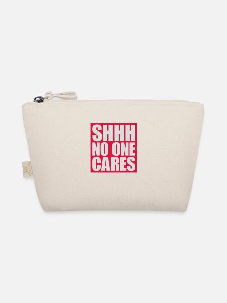 shhh no one cares - Organic Pouch - nature - Front