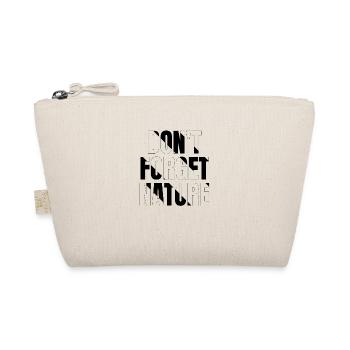 Don't forget nature - Organic Pouch - nature - Front