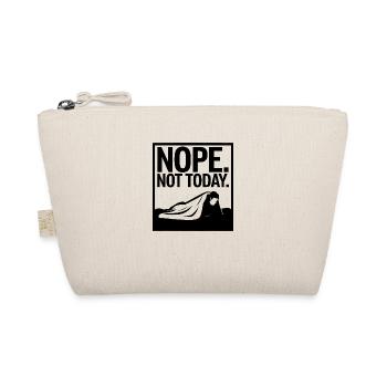 Nope. Not today - Organic Pouch - nature - Front