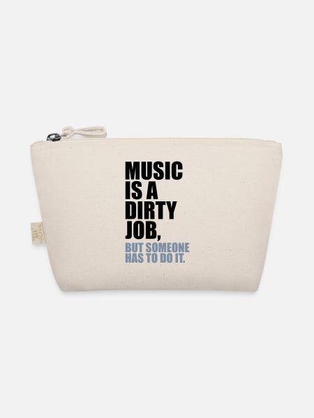 Music is a dirty Job - Bio-Täschchen - Natur - Vorne