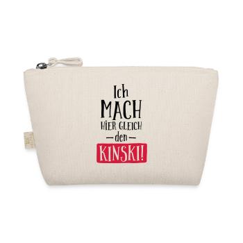 LUSTIGER SPRUCH, ICH MACH HIER GLEICH DEN KINSKI! - Bio-Täschchen - Natur - Vorne