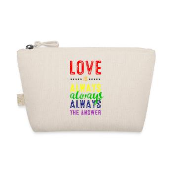 L'amour est toujours la réponse! - Trousse biologique - nature - Devant