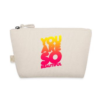 You are so beautiful (gradation) - Organic Pouch - nature - Front