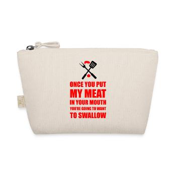 Once You Put My Meat In Your Mouth - Bio-Täschchen - Natur - Vorne