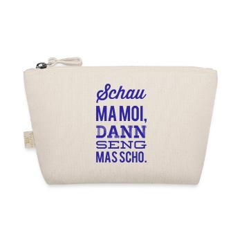 SCHAU MA MOI DANN SENG MAS SCHO. Hit 4 Bayern, NEU - Bio-Täschchen - Natur - Vorne