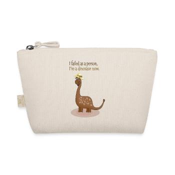 I failed as a person, I'm a Dinosaur now - Organic Pouch - nature - Front