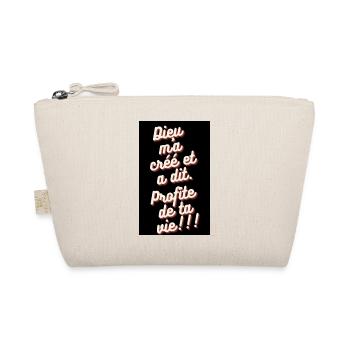 DIEU MA CRÉÉ ET A DIT: PROFITE TA VIE - Trousse biologique - nature - Devant