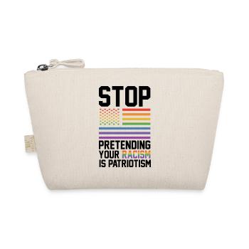 Stop Pretending Your Racism Is Patriotism Gay Prid - Bio-Täschchen - Natur - Vorne