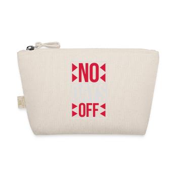 no days off quote - Organic Pouch - nature - Front