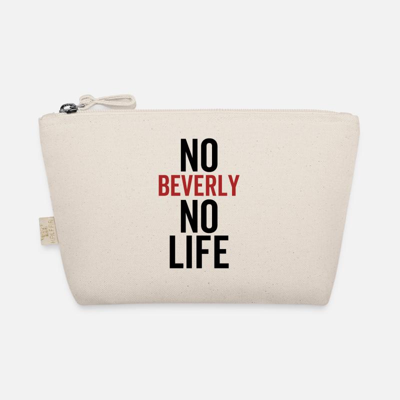 No Beverly No Life Organic Pouch