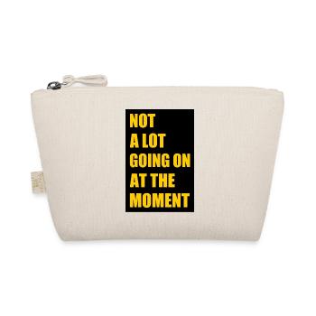 Not a lot going at the moment - Organic Pouch - nature - Front
