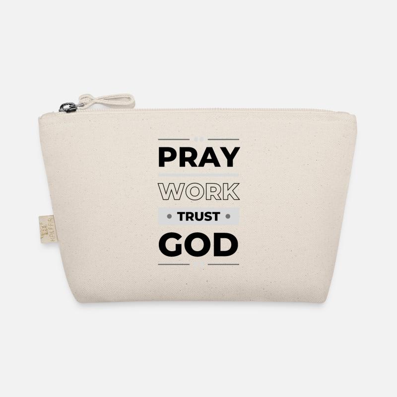 Pray, Work & Trust God | Inspirational Gift Idea Organic Pouch