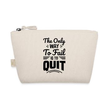 The Only Way To Fail Is To Quit - Organic Pouch - nature - Front