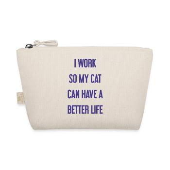 Je travaille pour une meilleure vie de chat ! - Trousse biologique - nature - Devant