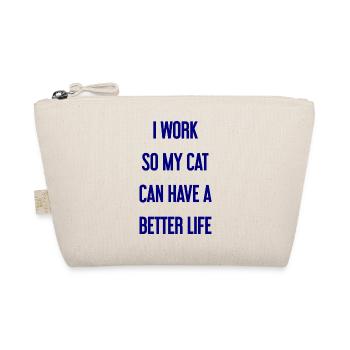 Je travaille pour une meilleure vie de chat ! - Trousse biologique - nature - Devant