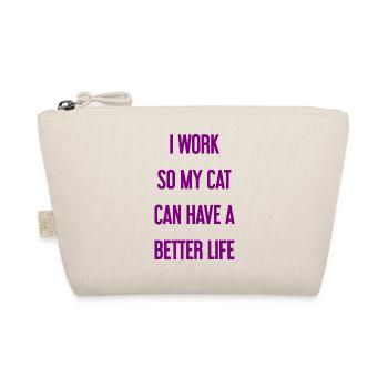 Je travaille pour une meilleure vie de chat ! - Trousse biologique - nature - Devant