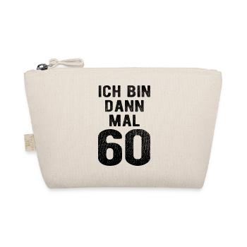 Ich bin dann mal 60 - Geburtstag Geschenk - Bio-Täschchen - Natur - Vorne