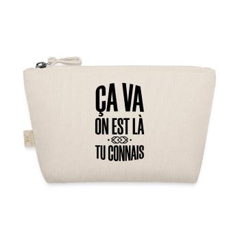 Ça Va On Est Là Tu Connais - Slogan Urbain  - Trousse biologique - nature - Devant